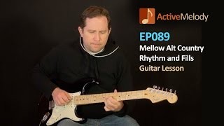 Mellow Alt-Country Rhythm and Fill Guitar Lesson - EP089