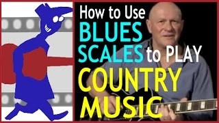 How to use blues scales to play country music