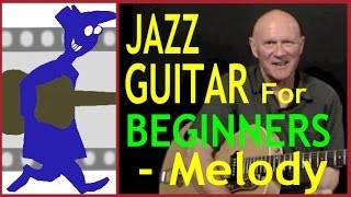 Jazz Guitar for Beginners - Melody