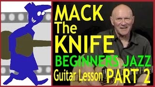 Mack the Knife for Beginners Jazz Guitar - Part 2