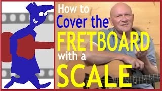 How to Cover the Fretboard with a Scale