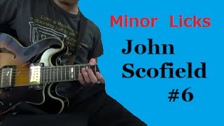 Minor Licks - John Scofield #6 ã€Modern Jazz Guitaristã€‘