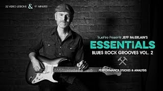 Essentials: Blues Rock Grooves Vol. 2 - Introduction - Jeff McErlain 