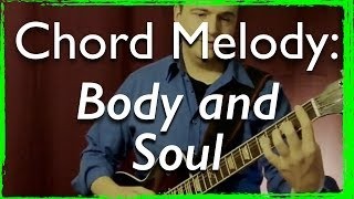 Body And Soul - Chord Melody and Improvisation - Jazz Guitar Lesson