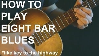 Eight Bar Blues Lesson (In the Style of Key to the Highway)