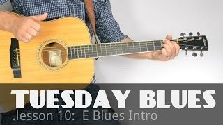 One Way to Begin an E Blues Tune | Tuesday Blues #011