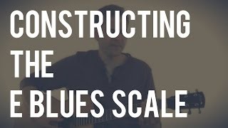 Constructing the E Blues Scale | TB083