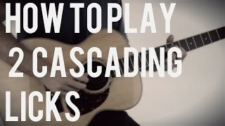 How to Play Two Cascading Licks (Fingerstyle Lesson)