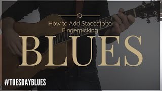 How to Add Staccato to Your Blues Finger Picking | TB037