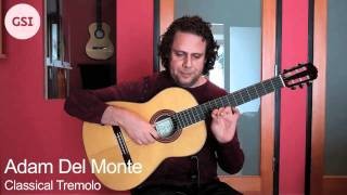 Adam Del Monte - Classical Tremolo Lesson: Classical Guitar at Guitar Salon International