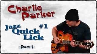 Jazz Guitar Lesson - Charlie Parker - Jazz Licks - Blues Licks - GuitarBreakdown - Part 1