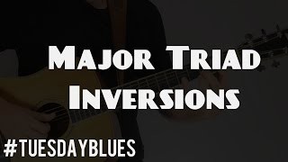 Guitar Lesson: Major Triad Inversions and How to Use Them | Tuesday Blues #027