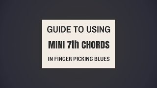 Mini 7th Chords: Get the Most from Little Chord Fragments