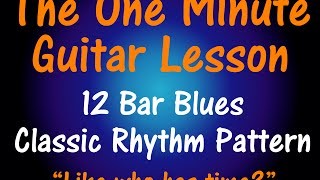 Classic 12 Bar Blues Guitar Rhythm 1 Minute  Lesson