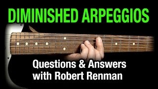 Diminished Arpeggios - Q & A with Robert Renman