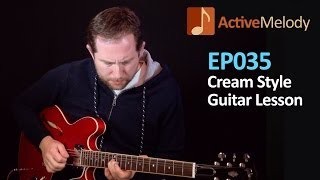 Cream Guitar Lesson - Eric Clapton Style Blues Lead - EP035