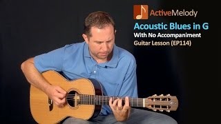 Acoustic Blues Guitar Lesson in G - No Accompaniment - EP114