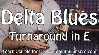 Delta Blues Turnaround in E - Ukulele Blues Tutorial