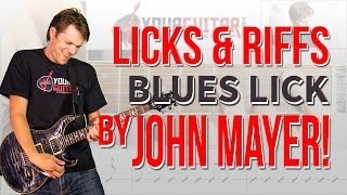 Guitar Riffs & Licks: John Mayer Blues Lick - Blues Special 2014