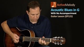 Acoustic Blues Guitar Lesson - No Accompaniment - EP121