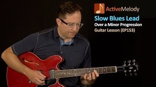 Slow Blues Lead Guitar lesson (Over a Minor Progression) - EP153