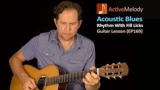 Acoustic Blues Guitar Lesson - Strumming Technique With Fill Licks - EP169