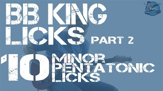 10 BB King Licks Part 2 -  10 Minor Pentatonic Licks Over Bar 2 in a 12 Bar Blues