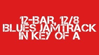 12 Bar 12/8 Blues Jamtrack in Key of A - with chord chart