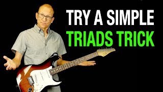 Try A Simple Triads Trick