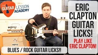 QUICK GUITAR LICKS - Learn 4 Eric Clapton Guitar Licks - Blues Rock Guitar Licksl
