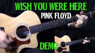 how to play "Wish You Were Here" on guitar by Pink Floyd | acoustic guitar lesson | DEMO