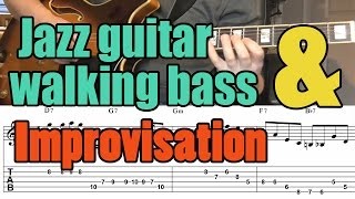 Jazz guitar walking bass lesson & improvisation with tabs
