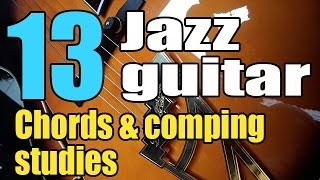 Jazz guitar chords and comping - 13 exercises