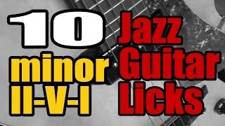 10 minor II-V-I (2-5-1) jazz guitar licks | PDF eBook | Jazz guitar lesson