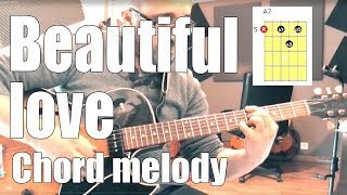 Beautiful love - Jazz Guitar Chord Melody Lesson