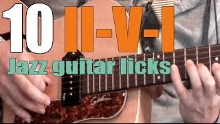10 II-V-I jazz guitar licks | Guitar lesson