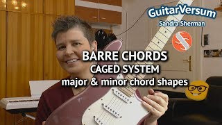 BARRE CHORDS - CAGED SYSTEM explained - CHORD SHAPES - minor & major