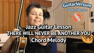 THERE WILL NEVER BE ANOTHER YOU - Guitar LESSON Chord Melody