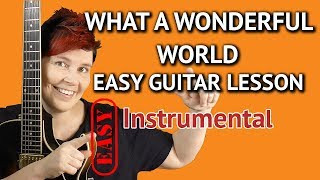 WHAT A WONDERFUL WORLD  - EASY Guitar LESSON - Chord Melody