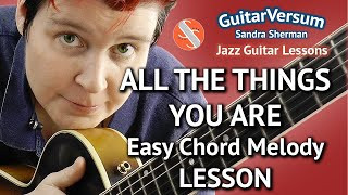 ALL THE THINGS YOU ARE - Guitar LESSON - EASY Chord Melody
