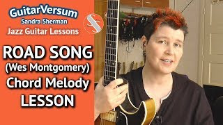 ROAD SONG - Wes Montgomery - GUITAR LESSON - Chord Melody