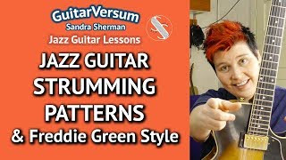 JAZZ GUITAR STRUMMING Patterns + Freddie Green Style LESSON