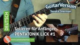 Gitarre lernen - Solieren fÃ¼r AnfÃ¤nger: A Moll Pentatonik Lick #1