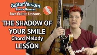THE SHADOW OF YOUR SMILE - Chord Melody LESSON - Guitar Tutorial