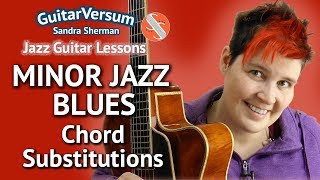 MINOR JAZZ BLUES - Chord Substitutions - Guitar LESSON