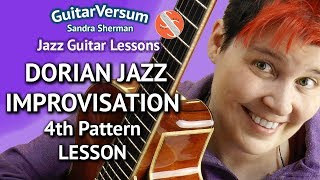 DORIAN JAZZ GUITAR LESSON - IMPROVISATION - 4th Pattern - SOLO