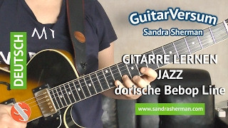 Gitarre lernen - Jazz Solo lernen in dorisch - Bebop Line fÃ¼r Moll Akkorde
