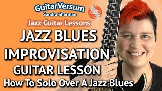 JAZZ BLUES IMPROVISATION - Guitar LESSON - Jazz Blues Solo in Bb