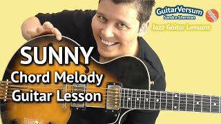 SUNNY - Chord Melody Jazz Guitar LESSON - Latin Style + TABS!
