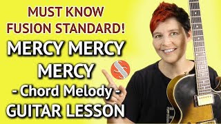 MERCY MERCY MERCY - Guitar LESSON - Chord Melody Tutorial
